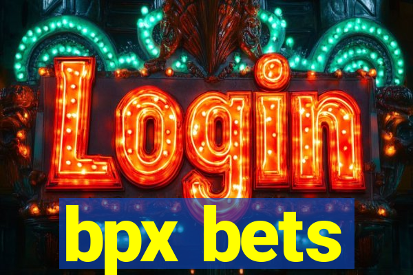 bpx bets